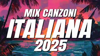 Tormentoni Dell' Estate 2025 π₯ Canzoni Italiana 2025 Mix π₯ Canzoni Sanremo 2025 Mix