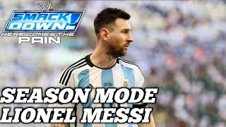 SMACKDOWN PAIN SEASON MODE LIONEL MESSI #9