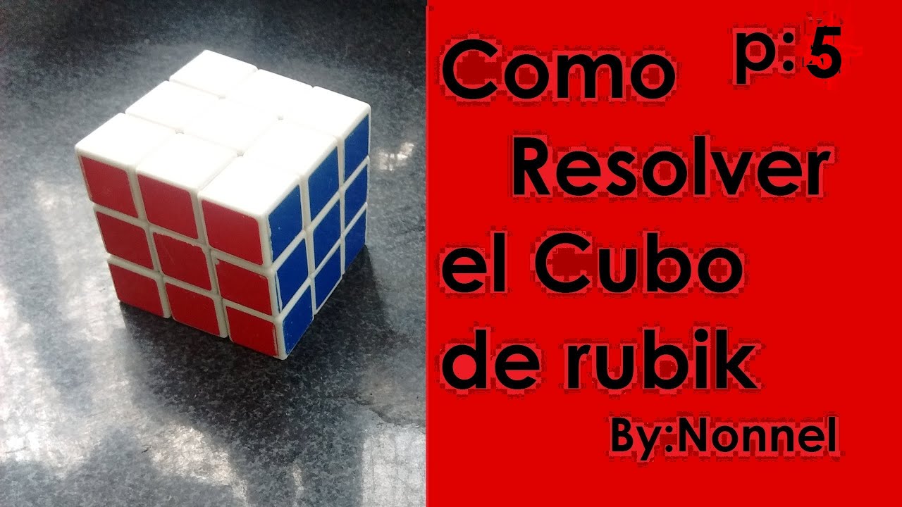 Como Resolver El Cubo De Rubik 3x3x3 55 Youtube