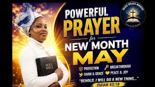 Powerful New Month Prayer for May 2026 | Prophetic Blessings, Protection & Breakthrough