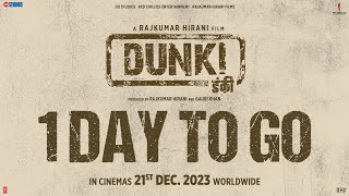 Dunki - 1 Day To Go | Shah Rukh Khan | Rajkumar Hirani | Taapsee Pannu | 21st December, 2023