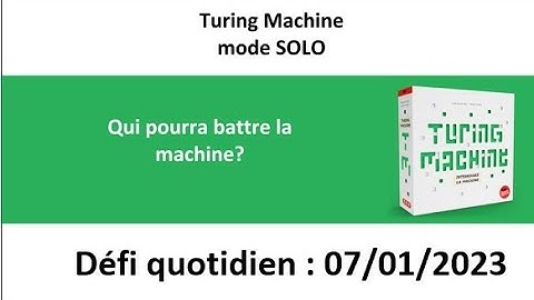 Board Game :Turing Machine 7 Janvier