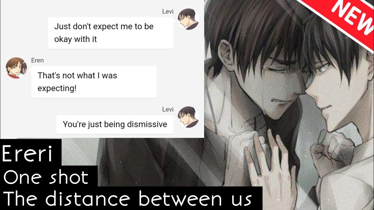 The distance between us|| One shot|| Ereri short story|| Eren x Levi|| Akuma