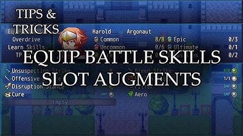 Tips & Tricks - Equip Battle Skills Slots Augments - RPG Maker MV