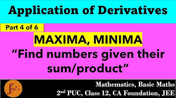 Application of Derivatives:  Maxima and Minima Part 4 | 2nd PUC, Class 12, CA Foundation, Maths