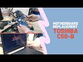 TOSHIBA SATELLITE C50-B MOTHERBOARD REPLACEMENT