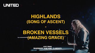 Highlands (Song Of Ascent)\/Broken Vessels (Amazing Grace) [Live from Madison Square Garden] - UNITED