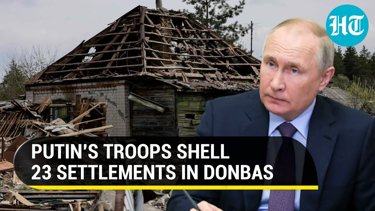 Putin's troops fail river crossing bid; Russia bombards homes in Donbas offensive | Top Updates