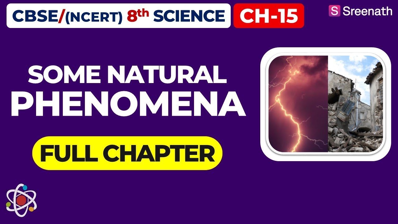 Some Natural Phenomena Full Chapter CBSE Class 8 Science Chapter 15 Some Natural Phenomena Full Chapter CBSE Class 8 Science Chapter 15