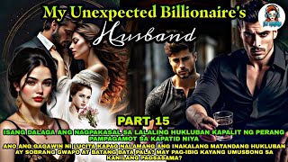 PART 15: MY UNEXPECTED BILLIONAIRE | Dj Sandra