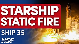 Famous [SCRUB] SpaceX Reattempts the Static Fire of Ship 35 Wealth