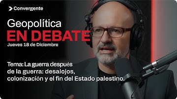 Geopolítica en debate | Mgs. Temístocles Hervas - La guerra después de la guerra.