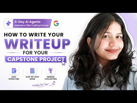 How to Write the PERFECT Capstone Project Writeup | 5-Day AI Agents Vibe Coding Course with Google