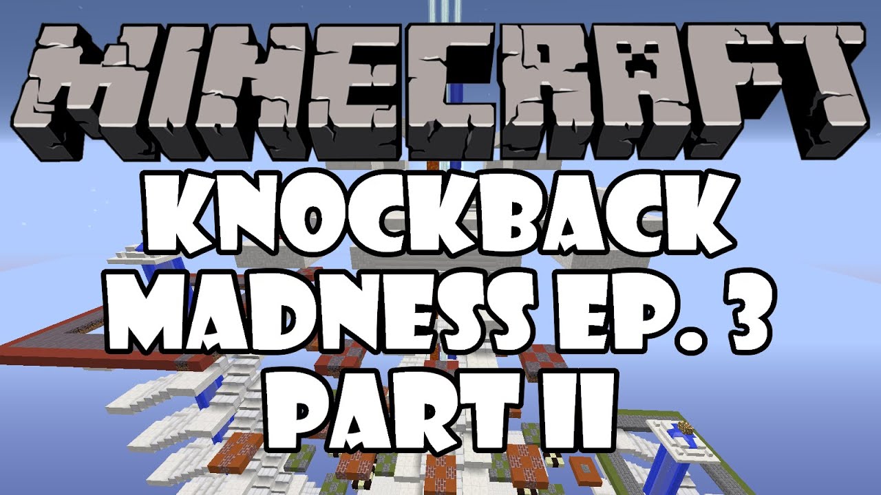 Minecraft Knockback Madness Ep. 3 Part 2 The Dark Side YouTube