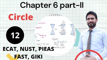 conic section | circle | chapter 6 | ECAT | NUST | PIEAS | FAST | GIKI | Qasim Noor | Lecture-12
