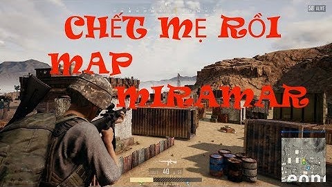 | PUBG MOBILE | - Chơi thử map Sa Mạc Miramar trong Pubg Mobile và CÁI KẾT @@