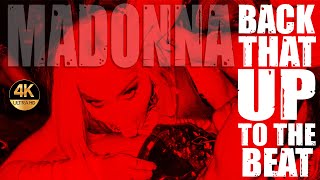 Madonna // BACK THAT UP TO THE BEAT · Music Video // Dan·K Edit // 4K
