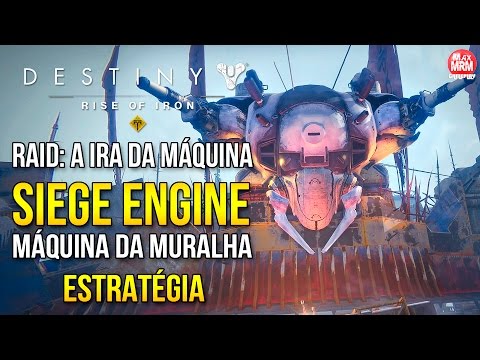 Destiny : RISE OF IRON - COMO "MATAR" SIEGE ENGINE ( Máquina da Muralha ) / A Ira da Máquina
