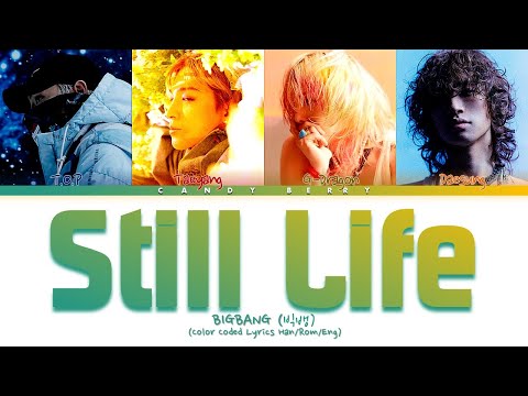 BIGBANG Still Life (빅뱅 봄여름가을겨울 가사) (Color Coded Lyrics)