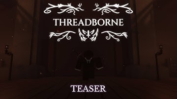 [Threadborne] Teaser