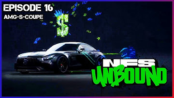 NFS Unbound - Ep.16 - Week Two AMG S Coupe