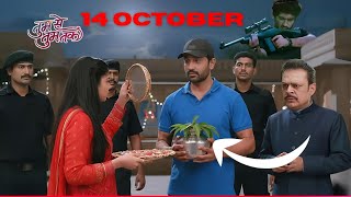 Tum Se Tum Tak Today Full Episode 14 October 2025 Latest Episode