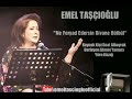 Emel Taşçıoğlu - Ne Feryad Edersin Divane Bülbül