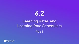 Unit 6.2 | Learning Rates and Learning Rate Schedulers | Part 3