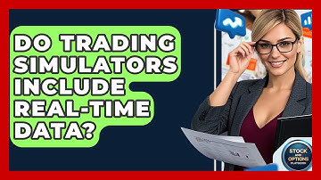 Do Trading Simulators Include Real-Time Data? - Stock and Options Playbook