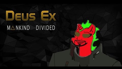 Deus Ex: Mankind Divided [part 0] - The intro (no commentary for intro)