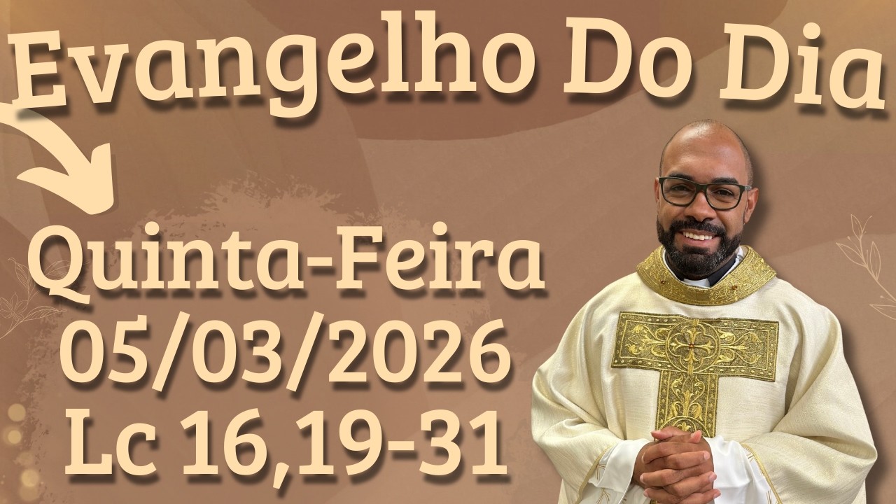 EVANGELHO DO DIA 05/03/2026 - HOMILIA DIÁRIA – LITURGIA DE HOJE - EVANGELHO DE HOJE -PADRE GUSTAVO