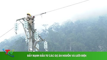 Đẩy mạnh đầu tư các dự án nguồn và lưới điện