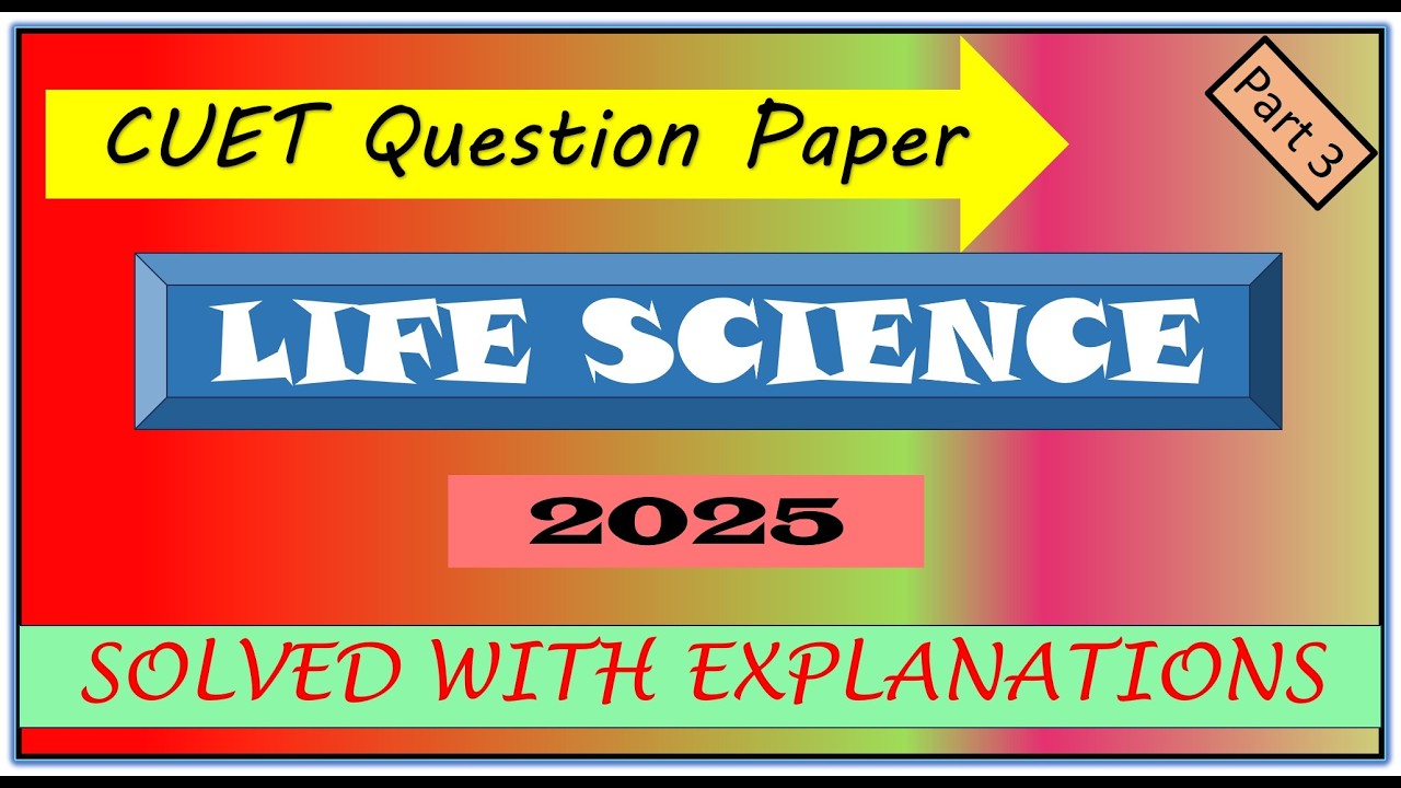CUET PG Life Science 2025 Question Paper Solved with Explanation Part 3 ...