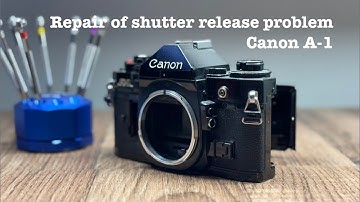 Canon A-1 - Repair of shutter release problem
