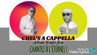 Chantez à l'Éternel, Album Kenbe fèm, CHEL'S A CAPPELLA