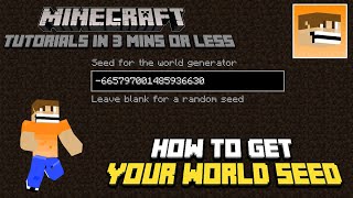 How to get your Minecraft World Seed - Minecraft Tutorials in 3 Minutes or Less | Minecraft 1.16