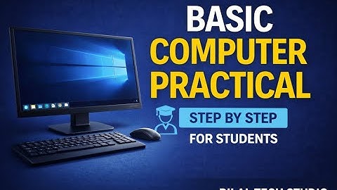 Basic Computer Practical Skills for Students | Step by Step Computer Training | Bilal Tech Studio