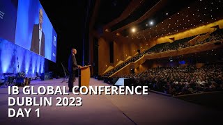 IB Global Conference | Dublin 2023 | Day 1