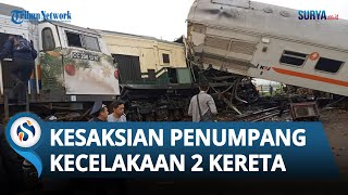 KESAKSIAN Penumpang Detik-detik Kecelakaan KA Turangga vs KA Bandung: Banyak yang Tidur \u0026 Terlempar