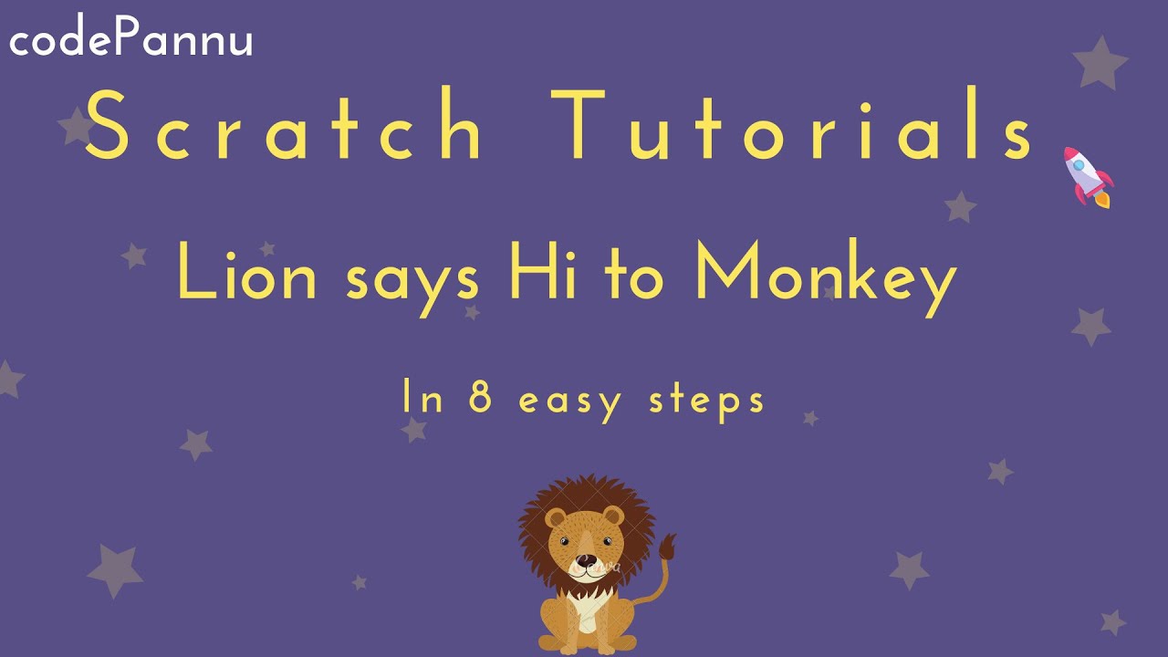 Tutorial 5 | Lion says hi to monkey | Scratch tutorial for kids ...