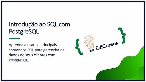 Aula 01 - Introduçao ao PostgreSQL