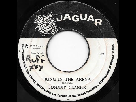 JOHNNY CLARKE ♦ King In The Arena/The Champion Version {JAGUAR 7" 1977}