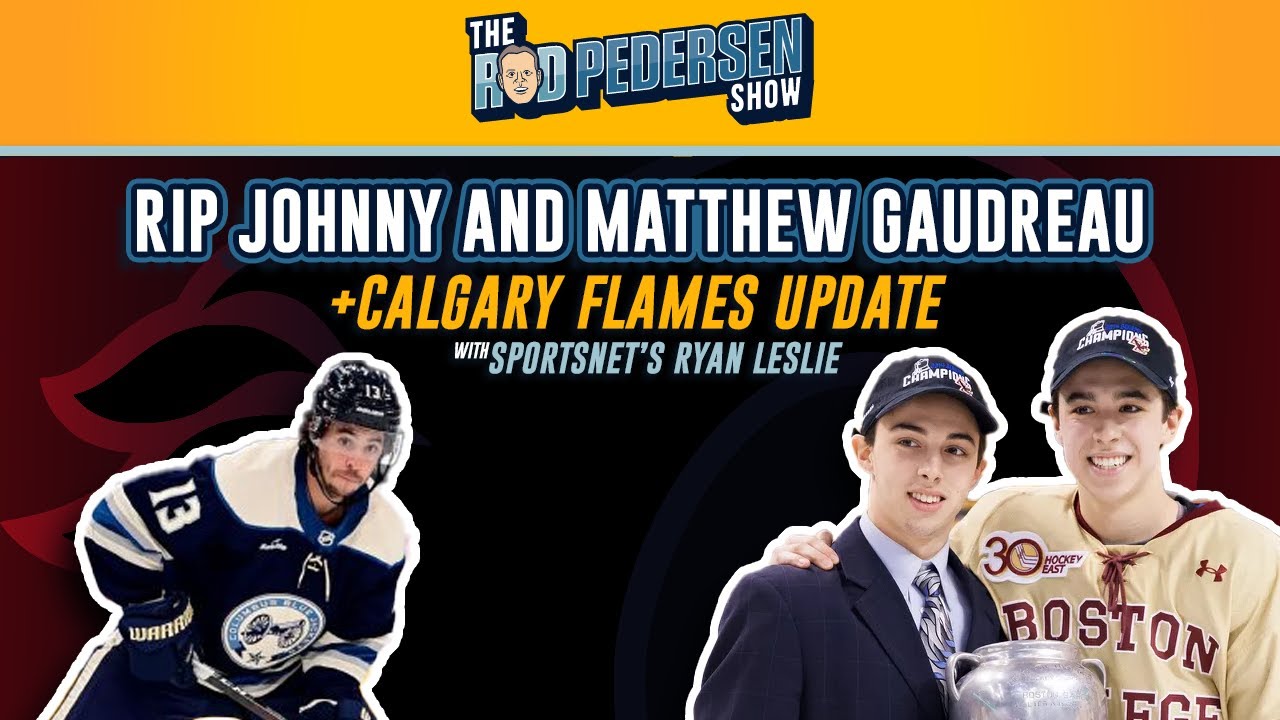 RIP Johnny and Matthew Gaudreau + Calgary Flames Talk with Sportsnet's ...
