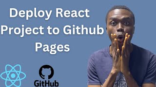 Deploy React Project to Github Pages