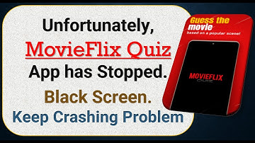 How To Fix Unfortunately, MovieFlix Quiz App has stopped | Keeps Crashing Problem in Android