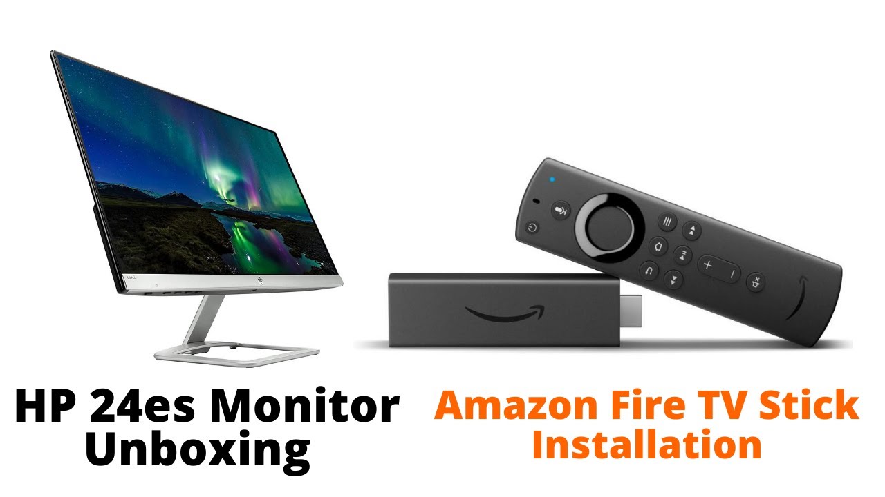 Update HP 24es Moniter with Amazon Fire TV Stick install