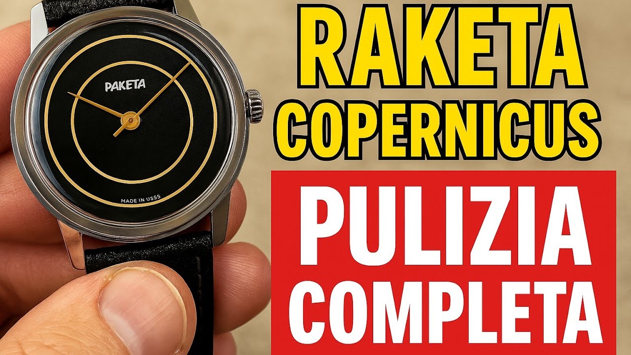 Raketa Copernicus incrostato: pulizia completa di un’icona dell’orologeria sovietica