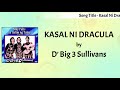 D' Big 3 Sullivans - Kasal Ni Dracula (Lyrics Video)