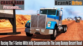 BeamNG Drive - Racing The T-Series With Jelly Suspension On The Long Bumpy Desert Road