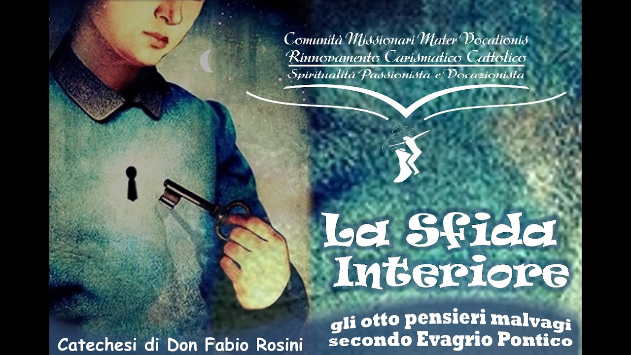 La sfida interiore (10) - L'ira, seconda parte